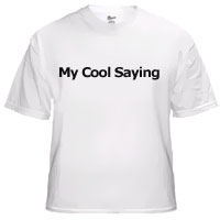 T-Shirt with Funny Saying