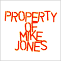 PROPERTY OF MIKE JONES